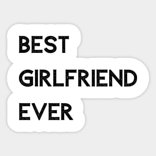 Best Girlfriend Ever - Girlfriend day Sticker